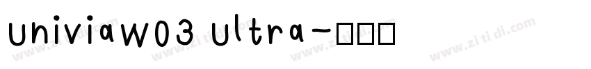 UniviaW03 Ultra字体转换